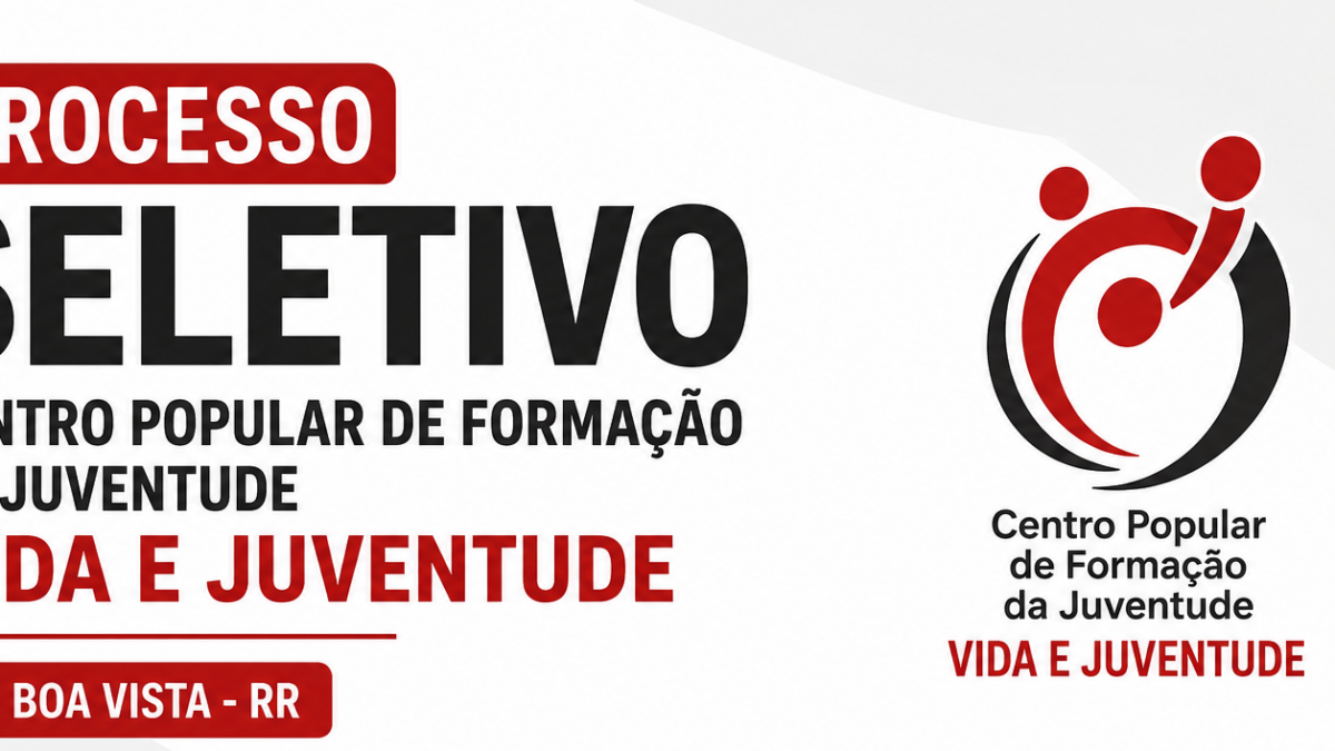 Processo Seletivo Vida e Juventude abre vagas em Boa Vista com salários de até R$ 5,5 mil